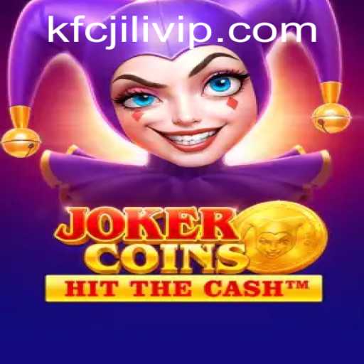 Exploring JokerCoins: The Thrilling World of KFCJILI